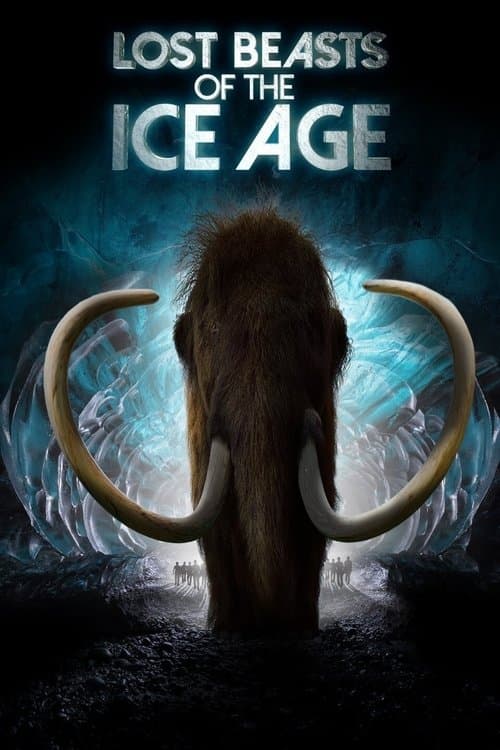Lost Beasts of the Ice Ageのポスター