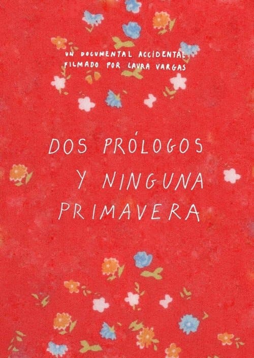 Dos prólogos y ninguna primaveraのポスター