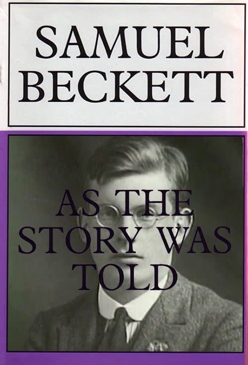 Samuel Beckett: As the Story Was Toldのポスター