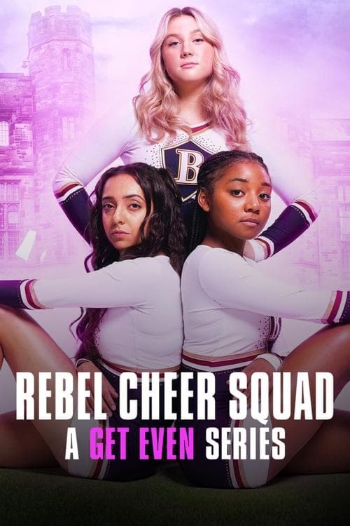 Rebel Cheer Squad: A Get Even Seriesのポスター