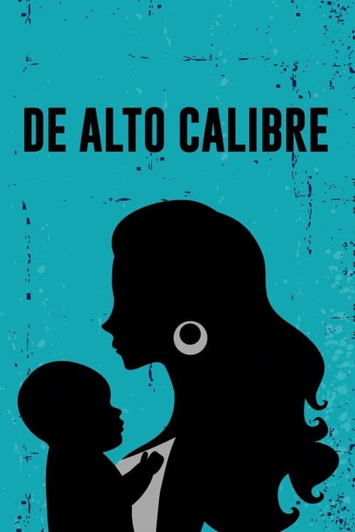 De alto calibreのポスター