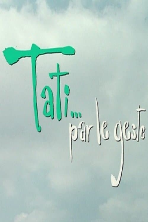 Tati…par le gesteのポスター