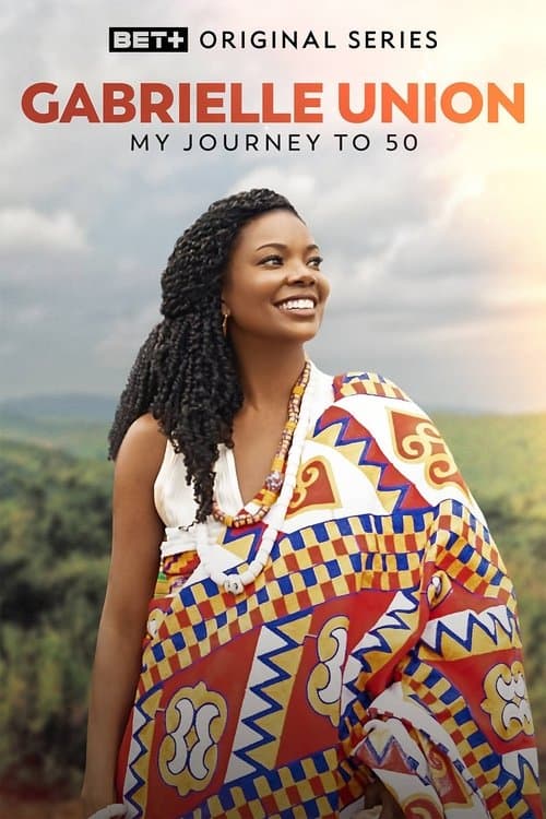 Gabrielle Union: My Journey to 50のポスター