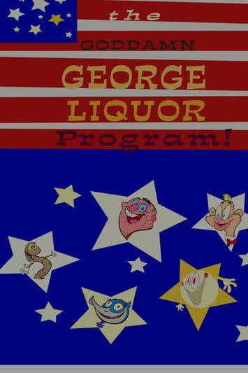 The Goddamn George Liquor Programのポスター