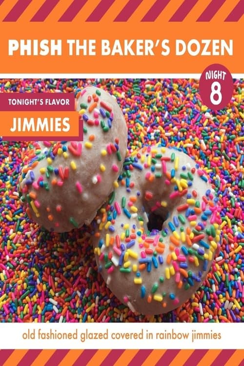 Phish: The Baker's Dozen: Night 8 - Jimmiesのポスター