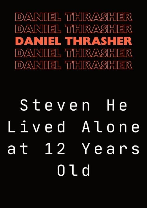 Steven He Lived Alone at 12 Years Oldのポスター