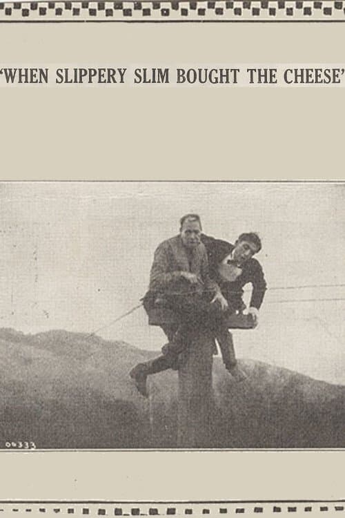 When Slippery Slim Bought the Cheeseのポスター