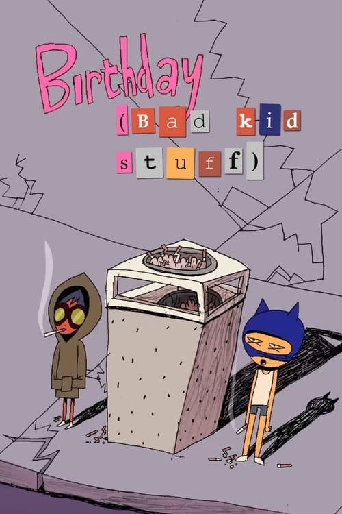 Birthday (Bad Kid Stuff)のポスター