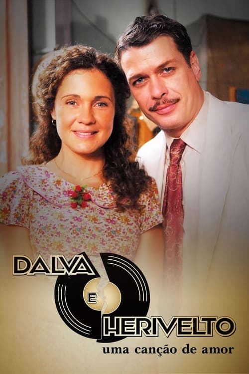 Luz, Câmera, 50 Anos: Dalva e Herivelto, Uma Canção de Amor - O Filmeのポスター