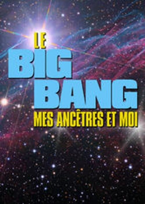 Le Big bang, mes ancêtres et moiのポスター