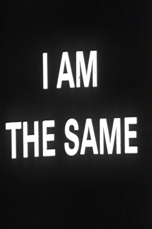 I Change I Am the Sameのポスター