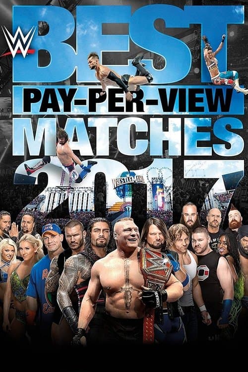 WWE Best Pay-Per-View Matches 2017のポスター