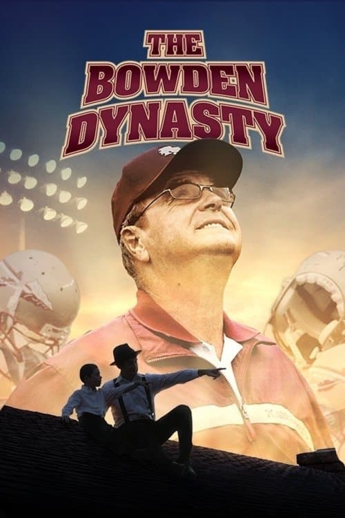 The Bowden Dynasty: Faith, Family, & Footballのポスター