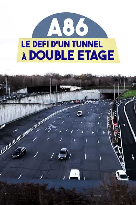 A86 : Le Défi d'un tunnel à double étageのポスター