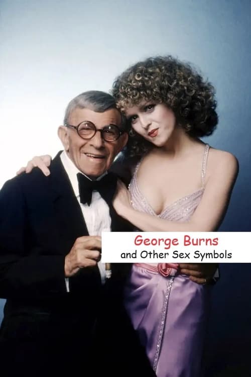 George Burns and Other Sex Symbolsのポスター
