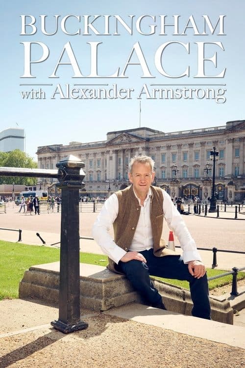 Buckingham Palace with Alexander Armstrongのポスター