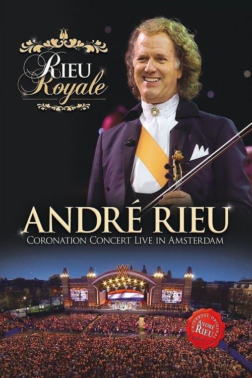 Rieu Royale - André Rieu Coronation Concert Live in Amsterdamのポスター