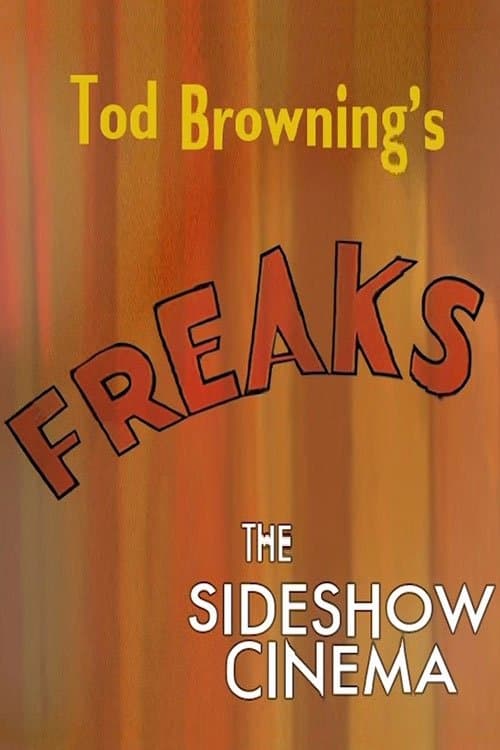 Tod Browning's 'Freaks': The Sideshow Cinemaのポスター