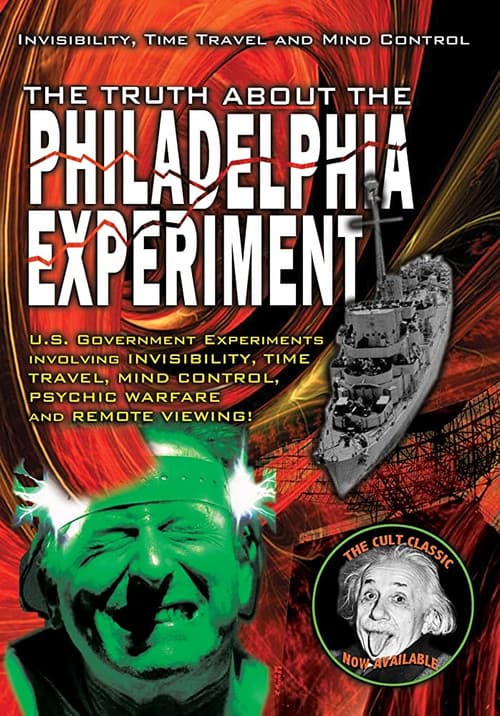 The Truth About The Philadelphia Experiment: Invisibility, Time Travel and Mind Controlのポスター