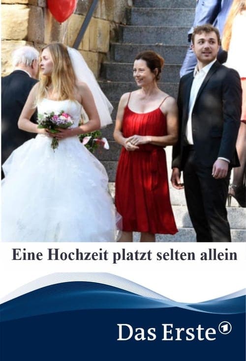 Eine Hochzeit platzt selten alleinのポスター