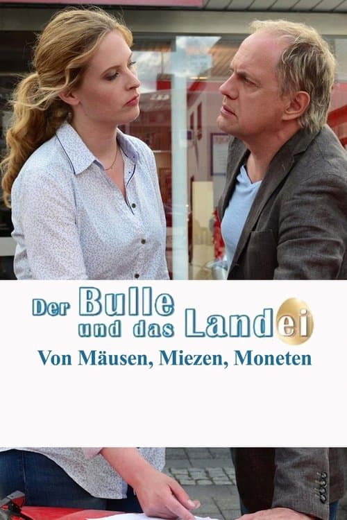 Der Bulle und das Landei - von Mäusen, Miezen und Monetenのポスター