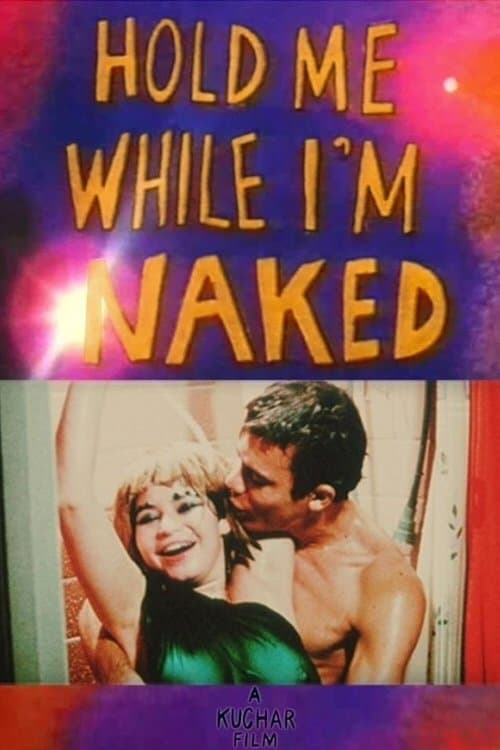 Hold Me While I'm Nakedのポスター
