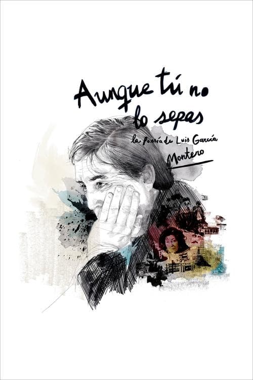 Aunque tú no lo sepas: la poesía de Luis García Monteroのポスター