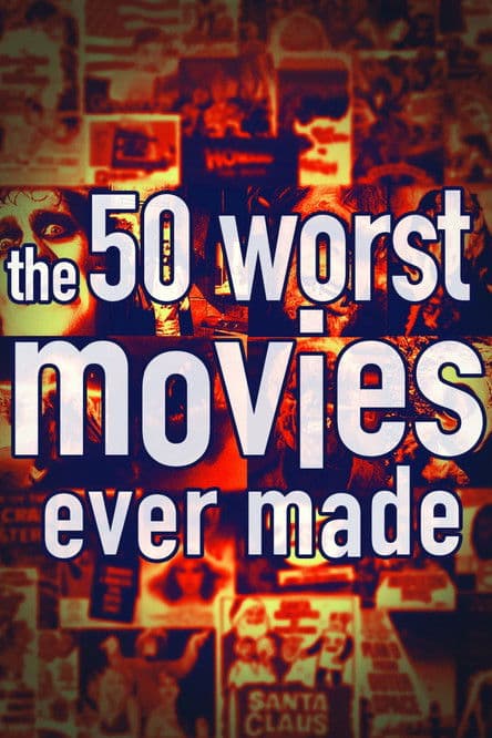 The 50 Worst Movies Ever Madeのポスター