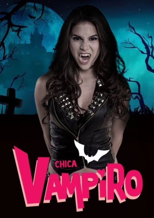Chica Vampiroのポスター