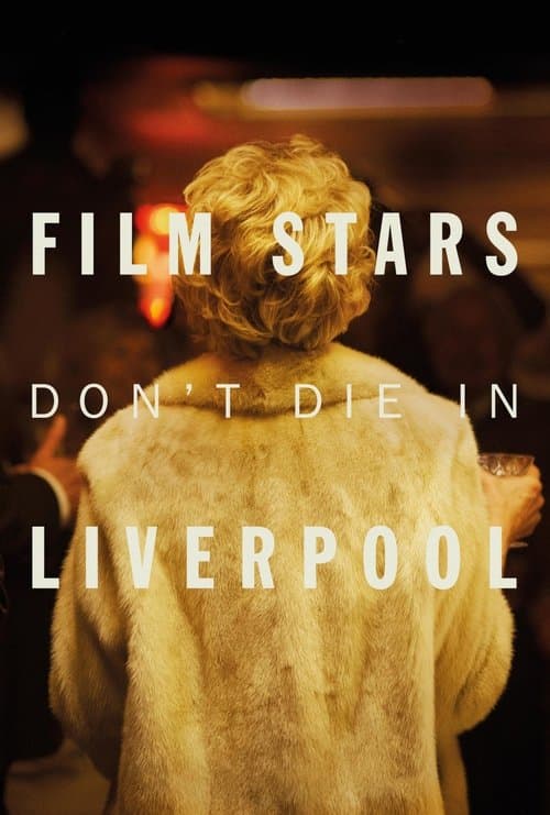 Film Stars Don't Die in Liverpoolのポスター