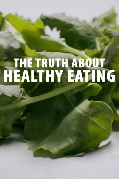 The Truth About Healthy Eatingのポスター
