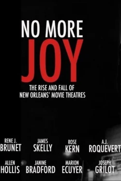 No More Joy: The Rise and Fall of New Orleans Movie Theatresのポスター