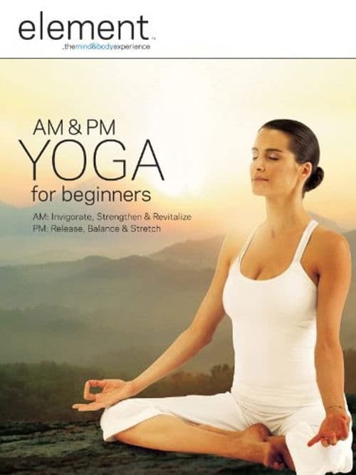 Element: AM & PM Yoga For Beginnersのポスター