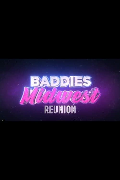 Baddies Midwest Reunionのポスター