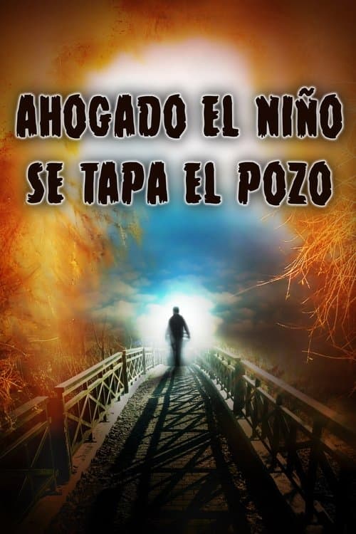 Ahogado el niño se tapa el pozoのポスター