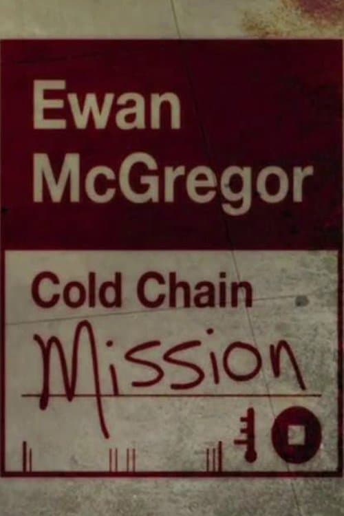 Ewan McGregor: Cold Chain Missionのポスター