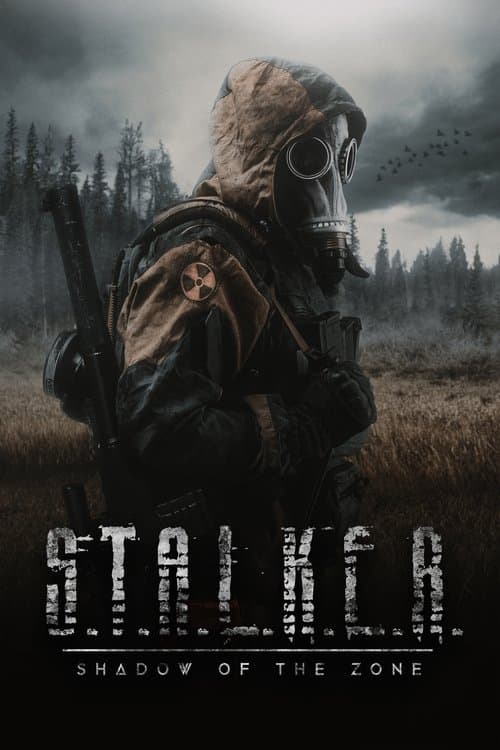 S.T.A.L.K.E.R. Shadow of the Zoneのポスター