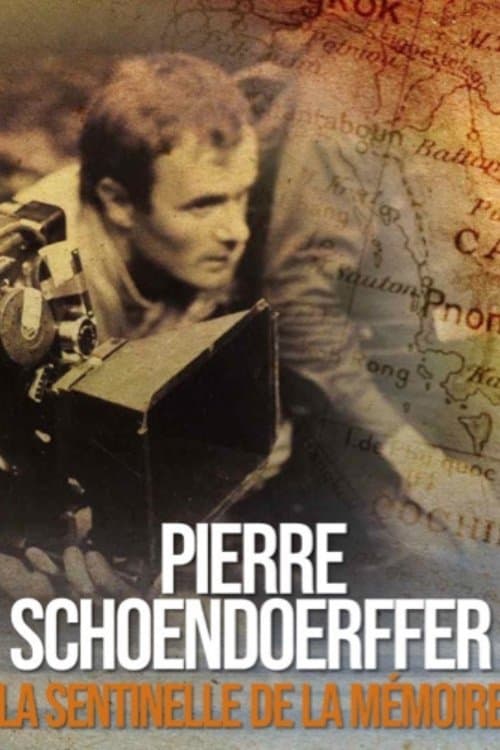Pierre Schoendoerffer, la sentinelle de la mémoireのポスター