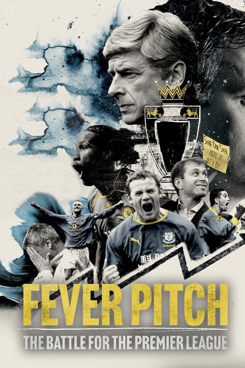 Fever Pitch: The Battle for the Premier Leagueのポスター