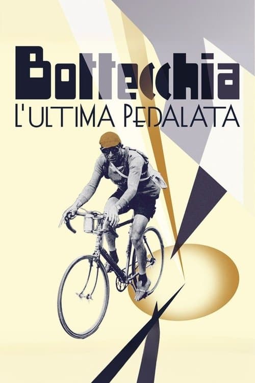 Bottecchia - L'ultima pedalataのポスター