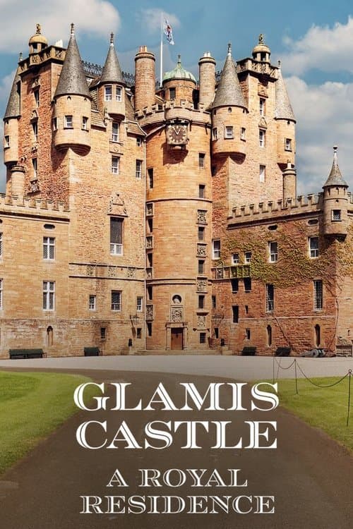 Glamis Castle: A Royal Residenceのポスター