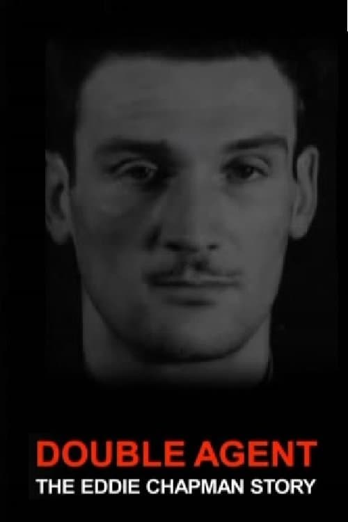 Double Agent: The Eddie Chapman Storyのポスター
