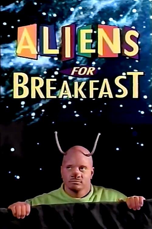 Aliens for Breakfastのポスター