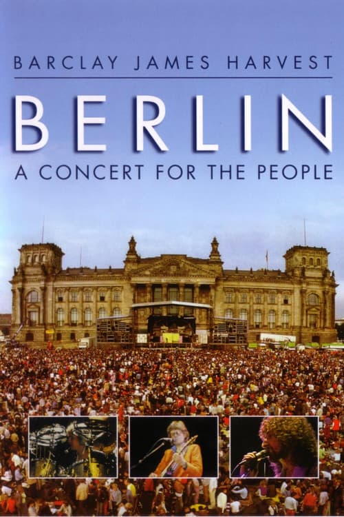 Barclay James Harvest - Berlin - A Concert For The Peopleのポスター