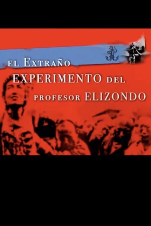 El Extraño Experimento del Profesor Elizondoのポスター