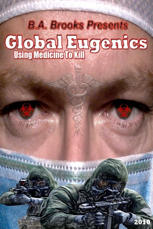 Global Eugenics: Using Medicine to Killのポスター