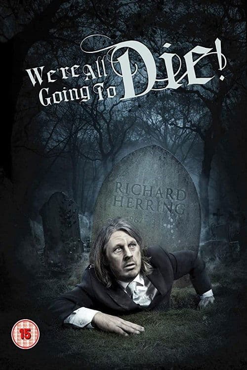 Richard Herring: We're All Going to Dieのポスター
