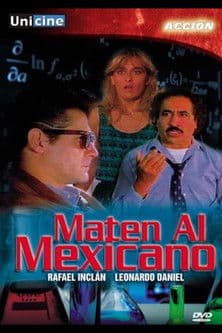 Maten al Mexicanoのポスター
