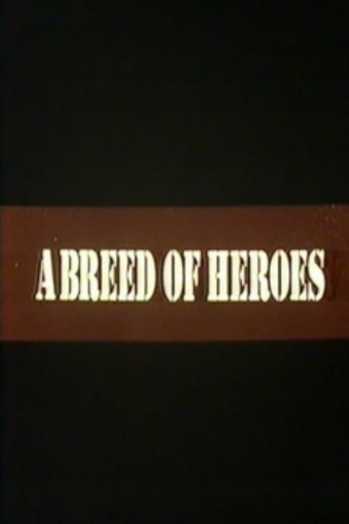 A Breed of Heroesのポスター