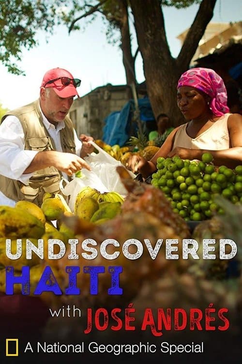 Undiscovered Haiti with José Andrésのポスター